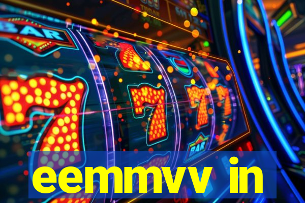 eemmvv in